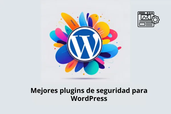 Mejores plugins de seguridad para WordPress